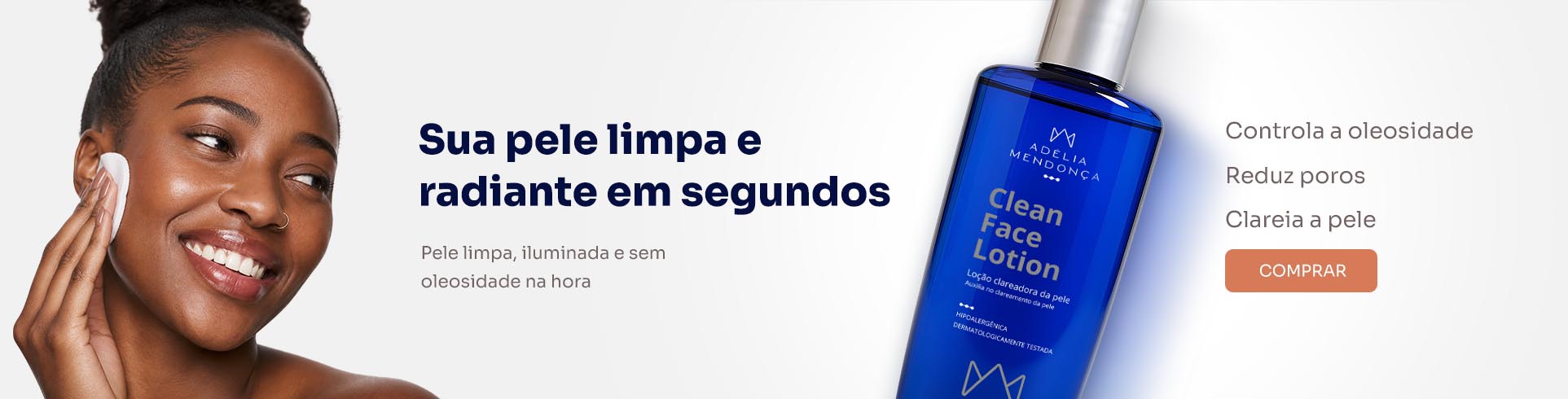 Sua pele limpa e radiante em segundos